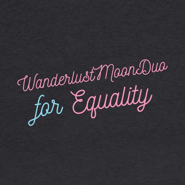 Equality by WanderlustMoonDuo